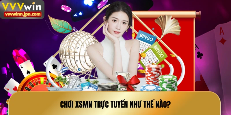 choi-xsmn-truc-tuyen-nhu-the-nao