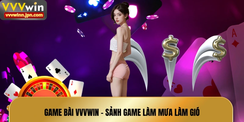 game-bai-vvvwin--sanh-game-lam-mua-lam-gio