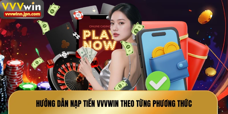 huong-dan-nap-tien-vvvwin-theo-tung-phuong-thuc