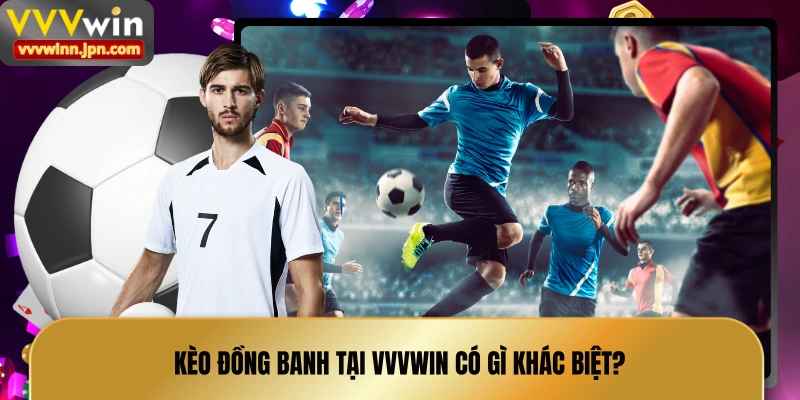 keo-dong-banh-tai-vvvwin-co-gi-khac-biet
