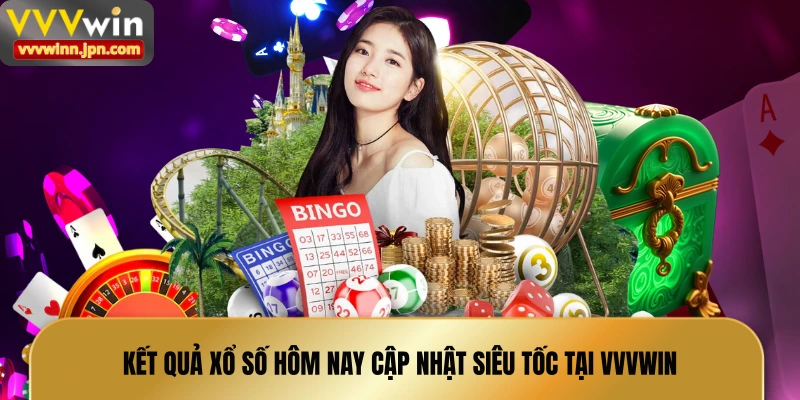 ket-qua-xo-so-hom-nay-cap-nhat-sieu-toc-tai-vvvwin