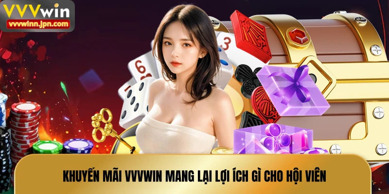 khuyen-mai-vvvwin-mang-lai-loi-ich-gi-cho-hoi-vien