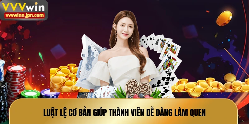 luat-le-co-ban-giup-thanh-vien-de-dang-lam-quen
