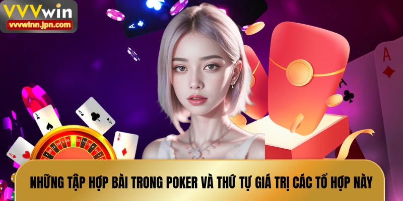 nhung-tap-hop-bai-trong-poker-va-thu-tu-gia-tri-cac-to-hop-nay