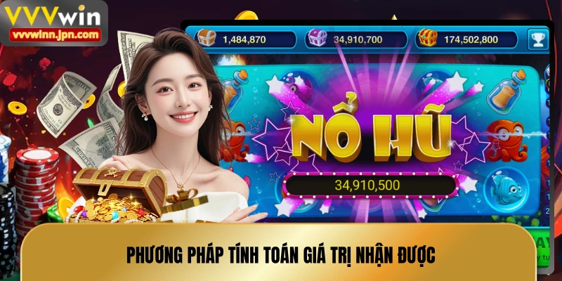 phuong-phap-tinh-toan-gia-tri-nhan-duoc