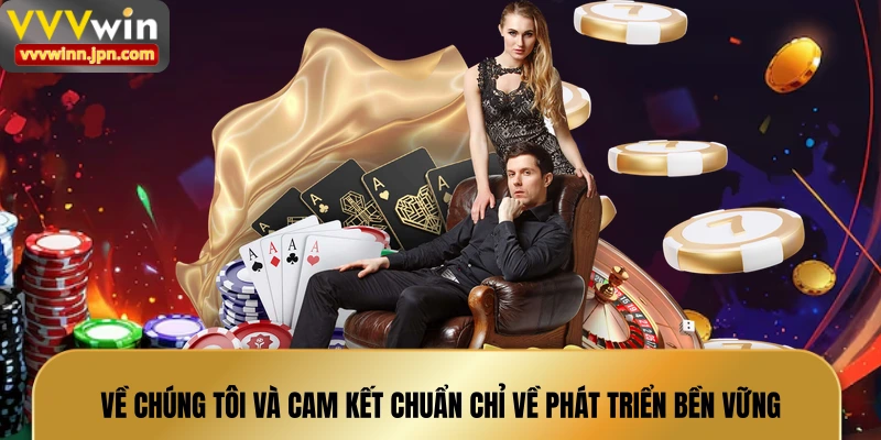 ve-chung-toi-va-cam-ket-chuan-chi-ve-phat-trien-ben-vung