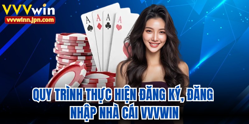 vvvwin-quy-trinh-dang-ky-dang-nhap
