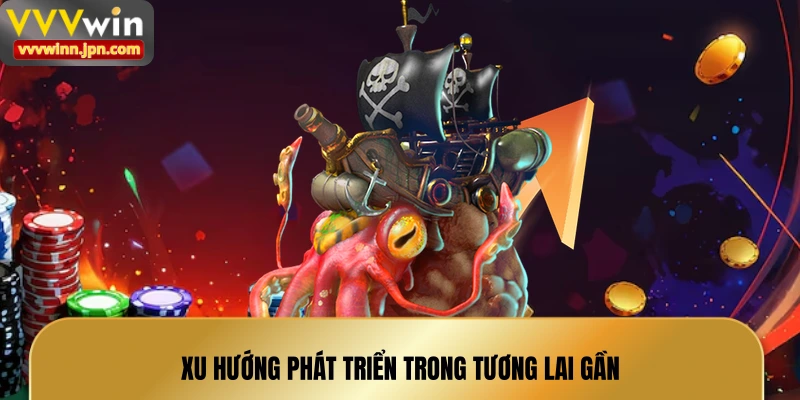 xu-huong-phat-trien-trong-tuong-lai-gan